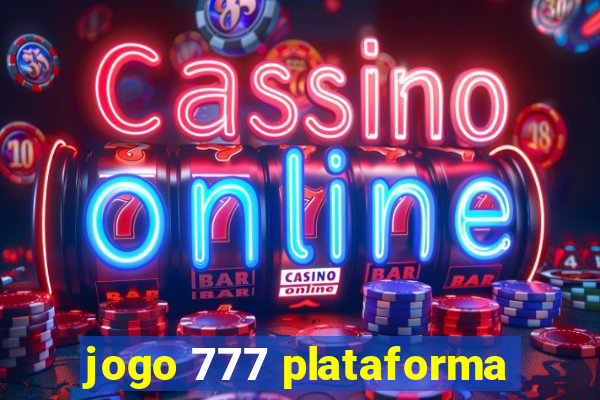 jogo 777 plataforma